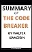 Summary of The Code Breaker by Walter Isaacson