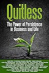 Quitless: The Power of Persistence in Business and Life