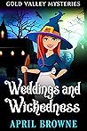 Weddings and Wickedness (Gold Valley Mysteries #2)