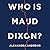 Who Is Maud Dixon?