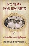 No Time For Regrets