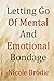 Letting Go Of Mental And Em...