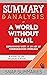 Summary & Analysis of A World Without Email: Reimagining Work in an Age of Communication Overload | A Guide to Cal Newport's Book