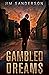 GAMBLED DREAMS