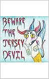 Beware the Jersey Devil: A Child-friendly, Spooky Story (JD for Kids Book 2)