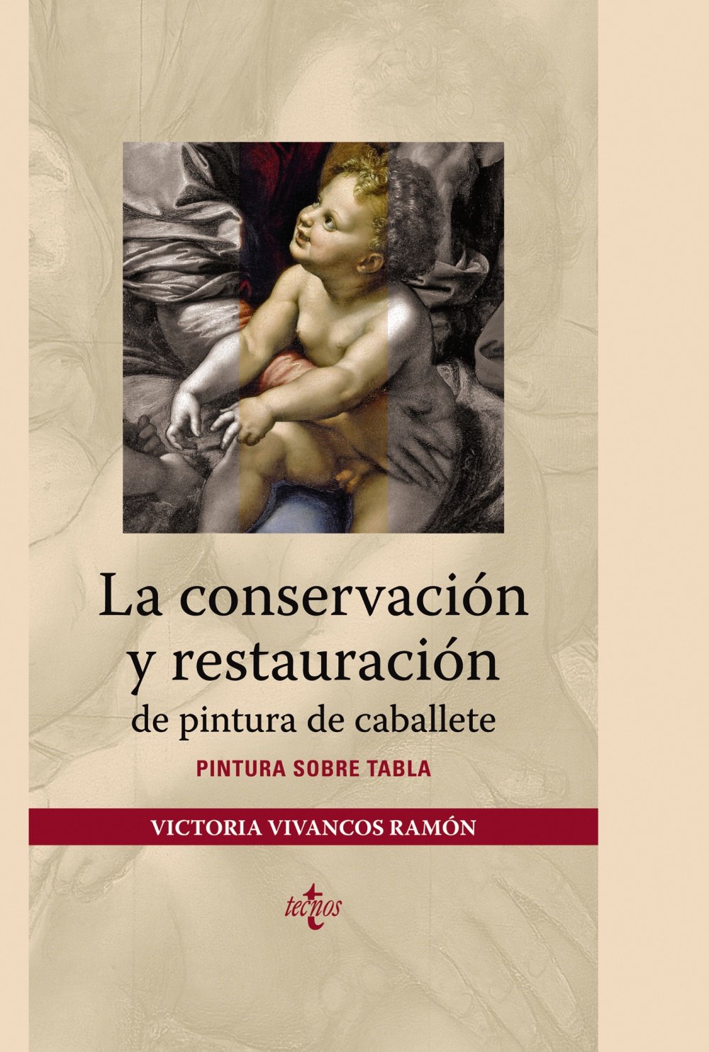 La conservación y restauración de pintura de caballete: Pintura sobre tabla (Spanish Edition)