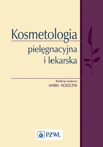 Kosmetologia pielęgnacyjna i lekarska (ebook)