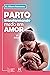 Parto - Transformando Medo em Amor by Alberto Guimarães Parto - Transformando Medo em Amor by Alberto Guimarães