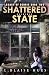 Shattered State: A Post-Apocalyptic Survival Series (Legacy of Debris)