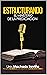 ESTRUCTURANDO EL MINISTERIO DE LA PREDICACIÓN: PRINCIPIOS HOMILÉTICOS PARA DESARROLLAR LA PREDICACIÓN BÍBLICA (Spanish Edition)