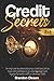 CREDIT SECRETS: 2 IN 1: The...