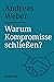 Warum Kompromisse schließen?