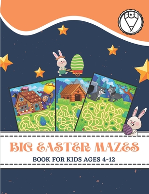 Big Easter Mazes Book for Kids Ages 4-12: Fun Easter Kids Activity Book with Maze Puzzles-Best Easter Basket Stuffers-printable easter activities- easter activity book usborne