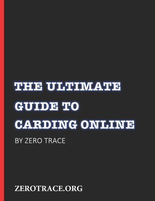 The Ultimate Guide To Carding Online: Educational Purposes Only