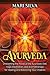 Ayurveda: Unleashing the Power of the Ayurvedic Diet, Yoga, Meditation, and Aromatherapy for Healing and Balancing Your Chakras (Spiritual Yoga)