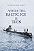 Where the Baltic Ice is Thin (For Those in Peril #4)