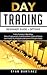 Day Trading Beginner Guide ...