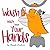 Wash, Wash, Wash Your Hands! by Amanda Hembrow
