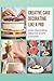 Creative Cake Decorating Li...