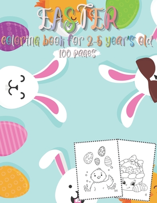 Easter Coloring Book for 2 - 5 Year 's Old: This Superbook Shows Babys Easter Magic in Spring. Eggs Hedgehog Little Bunnies That Toddler Boys Can See. Find it First Egg and Bunny is Books for when Kindergarteners Like Toys Activity Sheets. Time to Hunt !