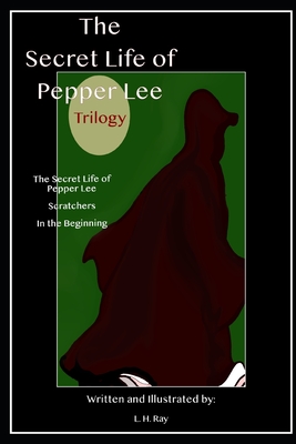 The Secret Life of Pepper Lee Series: Books 1 - 3