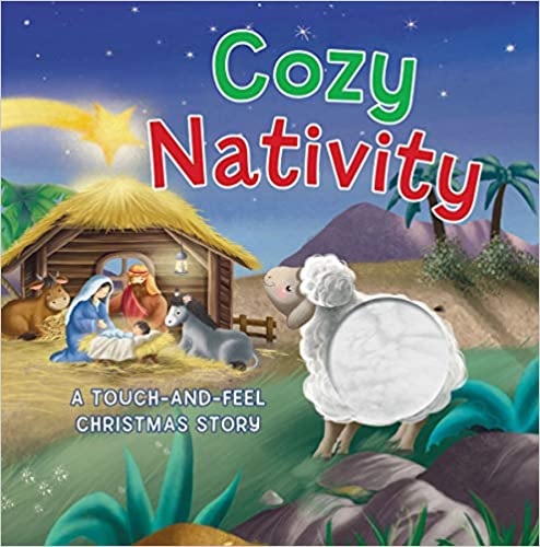 Cozy Nativity: A Touch-and-Feel Christmas Story (Board book)