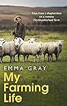 My Farming Life: Tales from a shepherdess on a remote Northumberland farm