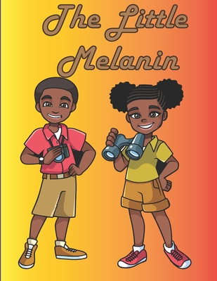 The Little Melanin: melanin magic coloring book