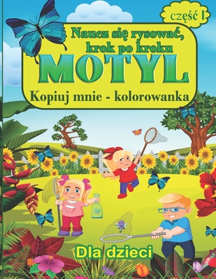 Naucz się rysować, krok po kroku motyl Kopiuj mnie - kolorowanka Dla dzieci: Kolorowanki dla dzieci Motyle (German Edition)