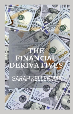 The Fіnаnсіаl Derivatives: Overview, Types, Advantages and Disadvantages