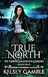 True North by Kelsey Gamble