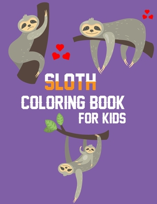 Sloth Coloring Book For Kids: Alphabet Coloring Book for Toddlers and Preschool Kids