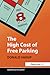 The High Cost of Free Parking by Donald C. Shoup
