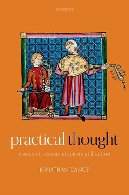 Practical Thought: Essays on Reason, Intuition, and Action (Hardcover)