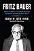 Fritz Bauer: The German Jew...
