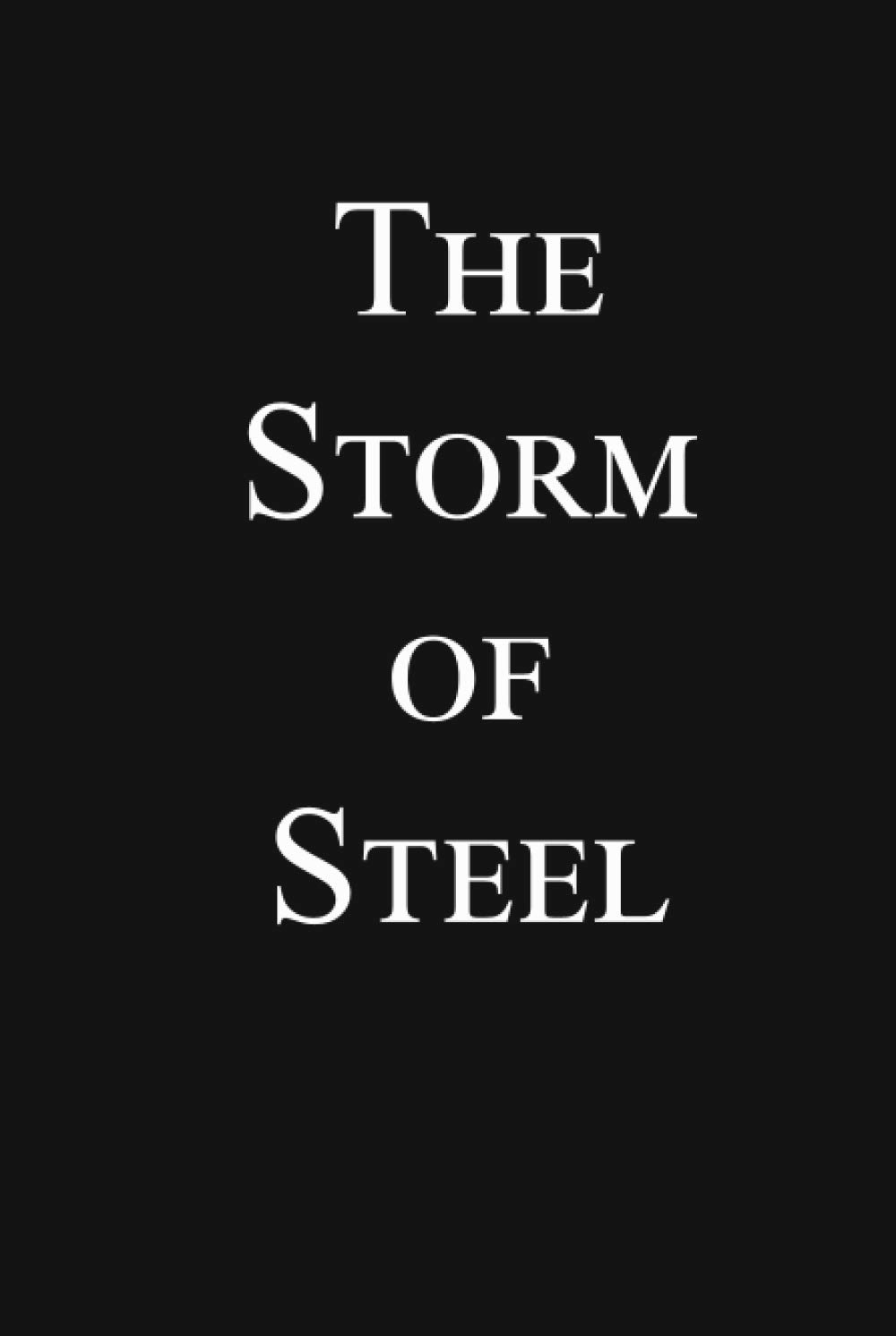 The Storm of Steel: Original 1929 Translation