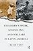 Children's Work, Schooling, and Welfare in Latin America by David Post