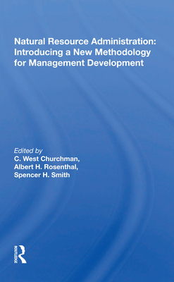 Natural Resource Administration: Introducing A New Methodology For Management Development