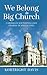 We Belong To Big Church by Kortright Davis