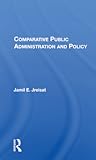 Comparative Public Administration And Policy (Essentials of Public Policy and Adminstrations)