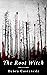 The Root Witch: An Urban Le...