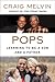 Pops: Learning to Be a Son and a Father
