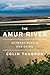 The Amur River: Between Russia and China