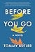 Before You Go by Tommy Butler