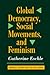 Global Democracy, Social Movements to Feminism by Catherine Eschle