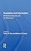 Escalation And Intervention: Multilateral Security And Its Alternatives