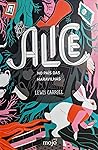 Alice no País das...