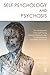 Self Psychology and Psychos...