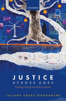 Justice Across Ages: Treating Young and Old as Equals (Hardcover)