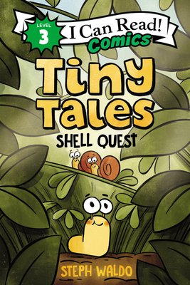Tiny Tales: Shell Quest: An Award-Winning Graphic Novel About a Slug's Quest for Friendship and Belonging (I Can Read Comics Level 3)